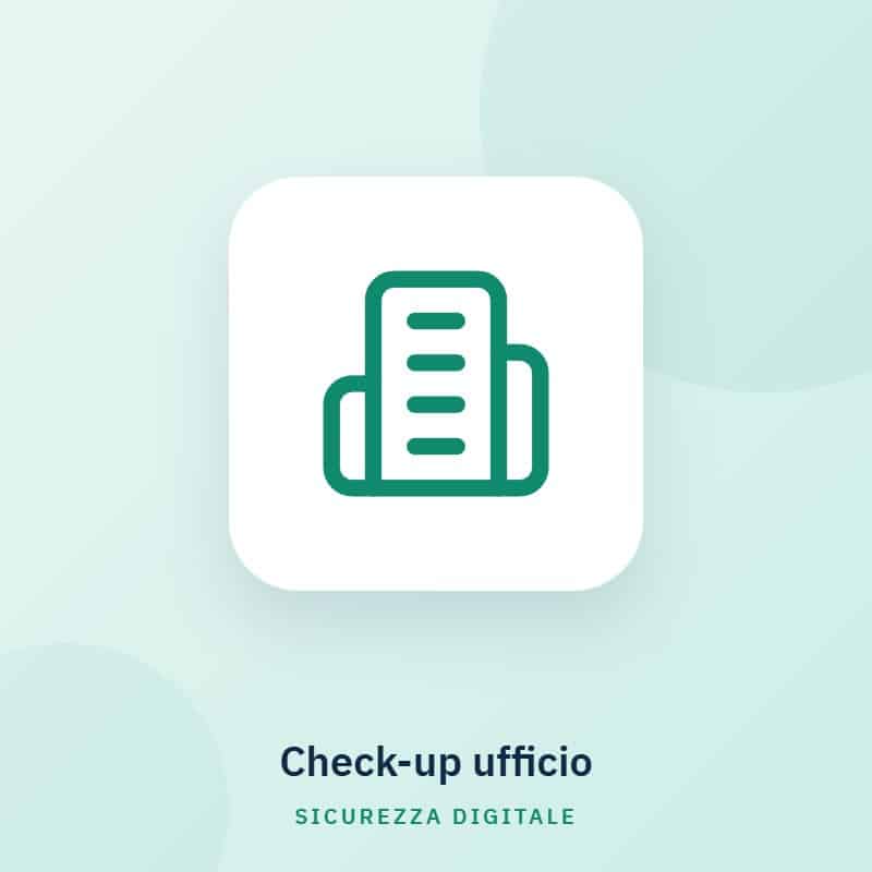 Check-up ufficio – Sicurezza digitale